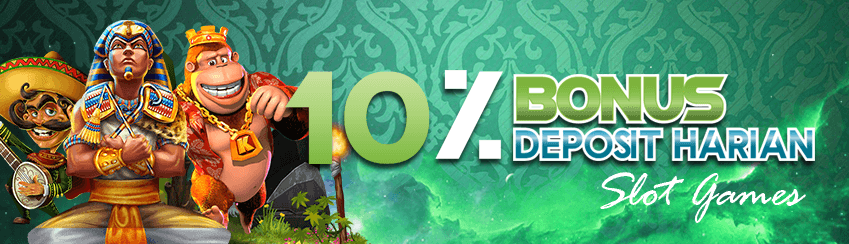 BONUS DEPOSIT HARIAN SLOT 10%